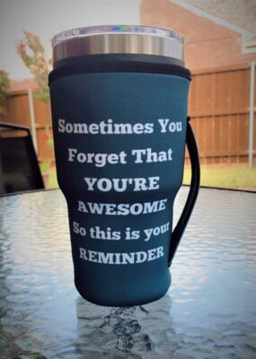 Inspired Tumbler Sleeves Youre Awesome
